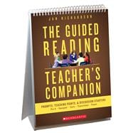 The Guided Reading Teacher's Companion Prompts, Discussion Starters & Teaching Points