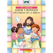 Lee y aprende: Amor y bondad: Historias de la Biblia (My First Read and Learn Love and Kindness Bible Stories)