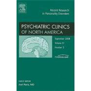 Recent Research in Personality Disorders, an Issue of Psychiatric Clinics
