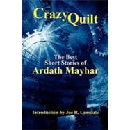 Crazy Quilt : The Best Short Stories of Ardath Mayhar