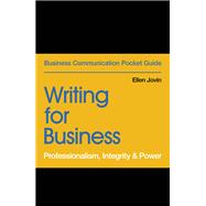 Writing for Business Professionalism, Integrity & Power