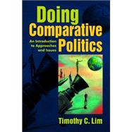 Doing Comparative Politics : An Introduction to Approaches and Issues