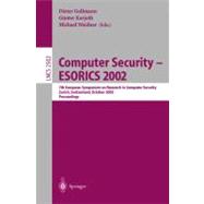 Computer Security -- ESORICS 2002 : 7th European Symposium on Research in Computer Security Zurich, Switzerland, October 14-16, 2002, Proceedings
