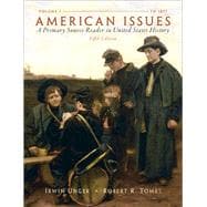 American Issues A Primary Source Reader in United States History, Volume 1