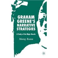 Graham Greene's Narrative Strategies A Study of the Major Novels