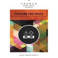 Fighting for Peace: Your Role in a Culture Too Comfortable With Violence