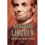 Abraham Lincoln The American Presidents Series: The 16th President, 1861-1865