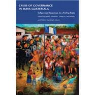 Crisis of Governance in Maya Guatemala,9780806143453