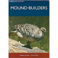 Mound-Builders : Mallee Fowl, Brush Turkeys and Scrubfowl