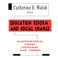Education Reform and Social Change