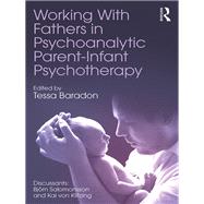 Paternal Subjectivity: Working With Fathers in Psychoanalytic Parent-Infant Psychotherapy