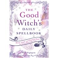 The Good Witch's Daily Spellbook