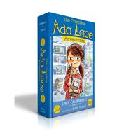 The Complete Ada Lace Adventures Ada Lace, on the Case; Ada Lace Sees Red; Ada Lace, Take Me to Your Leader; Ada Lace and the Impossible Mission; Ada Lace and the Suspicious Artist