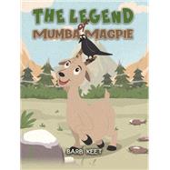 The Legend of Mumba Magpie