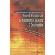 Recent Advances in Computational Science and Engineering : Proceedings of the International Conference on Scientific and Engineering Computation (IC-SEC) 2002, Raffles City Convention Centre, Singapore, 3-5 December 2002