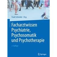 Facharztwissen Psychiatrie, Psychosomatik und Psychotherapie