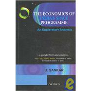 The Economics of India's Space Programme An Exploratory Analysis