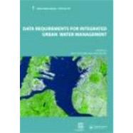 Data Requirements for Integrated Urban Water Management: Urban Water Series - UNESCO-IHP
