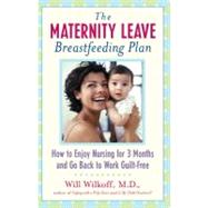 The Maternity Leave Breastfeeding Plan How to Enjoy Nursing for 3 Months and Go Back to Work Guilt-Free