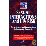Sexual Interactions and HIV Risk: New Conceptual Perspectives in European Research