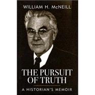 The Pursuit of Truth: A Historian's Memoir