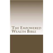 The Empowered Wealth Bible
