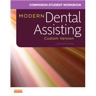 Companion Student Workbook for Modern Dental Assisting, Custom Version for Ross Education
