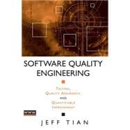 Software Quality Engineering Testing, Quality Assurance, and Quantifiable Improvement