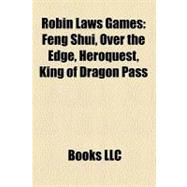 Robin Laws Games : Feng Shui, over the Edge, Heroquest, King of Dragon Pass
