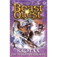 Beast Quest: Krotax the Tusked Destroyer Series 23 Book 2