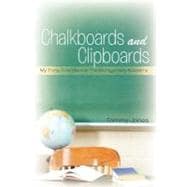 Chalkboards and Clipboards: My Thirty-Five Years at the Montgomery Academy