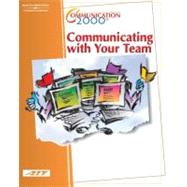 Communication 2000: Communicating with Your Team (with Learner Guide)