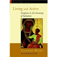 Living and Active : Scripture in the Economy of Salvation