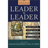 Leader to Leader Enduring Insights on Leadership from the Drucker Foundation's Award-Winning Journal