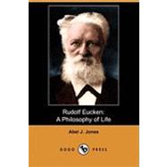 Rudolf Eucken : A Philosophy of Life