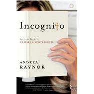 Incognito Lost and Found at Harvard Divinity School