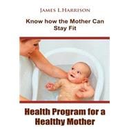 Health Program for a Healthy Mother