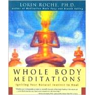 Whole Body Meditations Guiding Your Natural Instinct to Heal