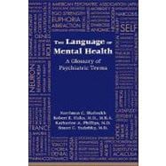 The Language of Mental Health: A Glossary of Psychiatric Terms