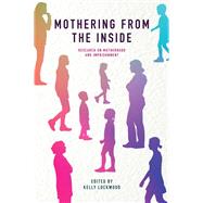 Mothering from the Inside