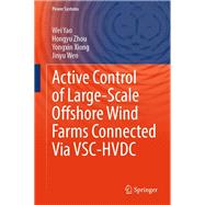 Active Control of Large-Scale Offshore Wind Farms Connected Via VSC-HVDC