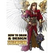 How to Draw & Design Steampunk