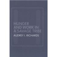 Hunger and Work in a Savage Tribe