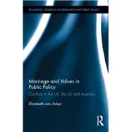 Marriage and Values in Public Policy: Conflicts in the UK, the US and Australia