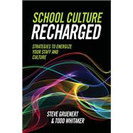 School Culture Recharged: Strategies to Energize Your Staff and Culture