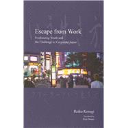 Escape from Work Freelancing Youth and the Challenge to Corporate Japan