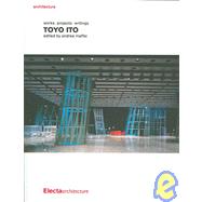 Toyo Ito : Works, Projects, Writings