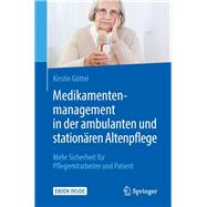 Medikamentenmanagement in Der Ambulanten Und Stationären Altenpflege
