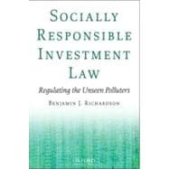 Socially Responsible Investment Law Regulating the Unseen Polluters