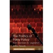 The Politics of Party Policy From Members to Legislators